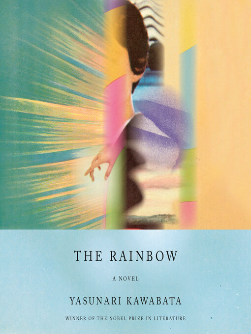 Title details for The Rainbow by Yasunari Kawabata - Available